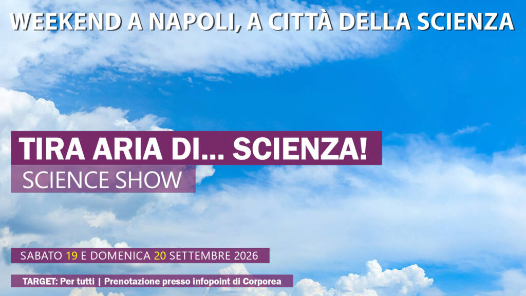 A Città della Scienza la protagonista è l’aria